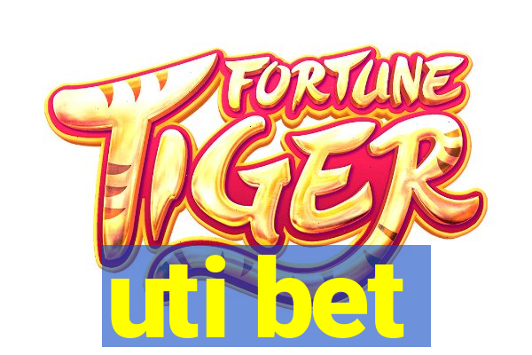 uti bet